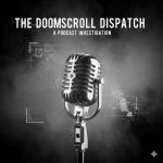 Doomscroll Dispatch Doomscroll Dispatch